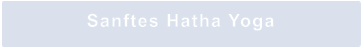 Sanftes Hatha Yoga