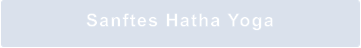 Sanftes Hatha Yoga