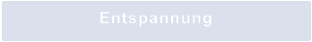 Entspannung