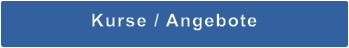 Kurse / Angebote